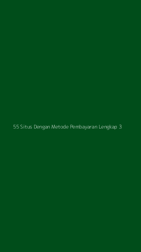 Tampilan Antarmuka Aplikasi 55 Situs Dengan Metode Pembayaran Lengkap - 3