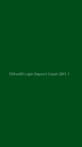 Tampilan Antarmuka Aplikasi 55five89 Login Deposit Cepat Qris - 1