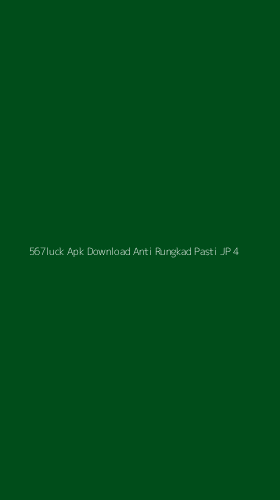 Tampilan Antarmuka Aplikasi 567luck Apk Download Anti Rungkad Pasti Jp - 4