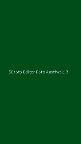 Tampilan Antarmuka Aplikasi 58toto Editor Foto Aesthetic - 3