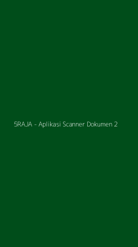 Tampilan Antarmuka Aplikasi 5RAJA - Aplikasi Scanner Dokumen - 2