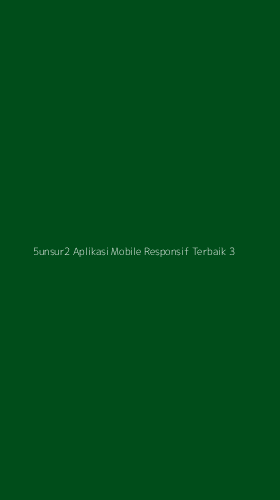 Tampilan Antarmuka Aplikasi 5unsur2 Aplikasi Mobile Responsif Terbaik - 3