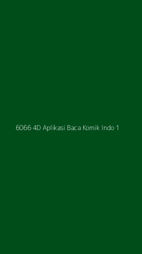 Tampilan Antarmuka Aplikasi 6066 4d Aplikasi Baca Komik Indo - 1