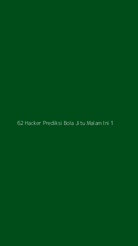 Tampilan Antarmuka Aplikasi 62 Hacker Prediksi Bola Jitu Malam Ini - 1