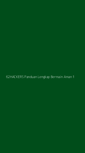 Tampilan Antarmuka Aplikasi 62hackers Panduan Lengkap Bermain Aman - 1