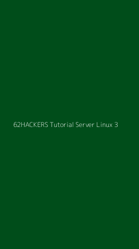 Tampilan Antarmuka Aplikasi 62hackers Tutorial Server Linux - 3