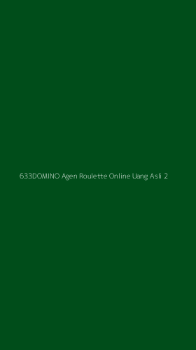Tampilan Antarmuka Aplikasi 633domino Agen Roulette Online Uang Asli - 2
