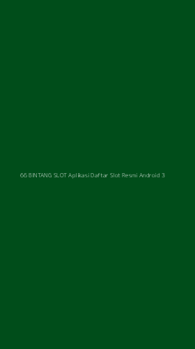 Tampilan Antarmuka Aplikasi 66 Bintang Slot Aplikasi Daftar Slot Resmi Android - 3
