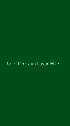Tampilan Antarmuka Aplikasi 666i Perekam Layar Hd - 3
