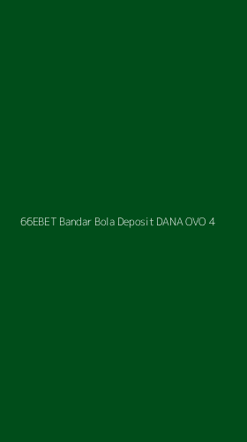 Tampilan Antarmuka Aplikasi 66ebet Bandar Bola Deposit Dana Ovo - 4