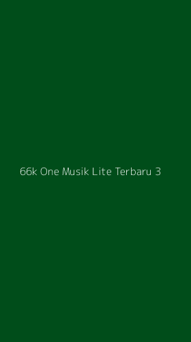 Tampilan Antarmuka Aplikasi 66k One Musik Lite Terbaru - 3