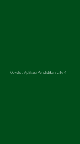 Tampilan Antarmuka Aplikasi 66kslot Aplikasi Pendidikan Lite - 4