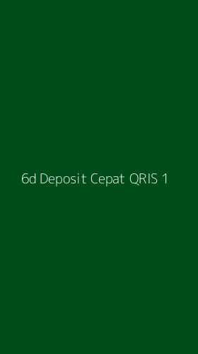 Tampilan Antarmuka Aplikasi 6d Deposit Cepat Qris - 1