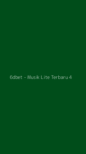 Tampilan Antarmuka Aplikasi 6dbet - Musik Lite Terbaru - 4