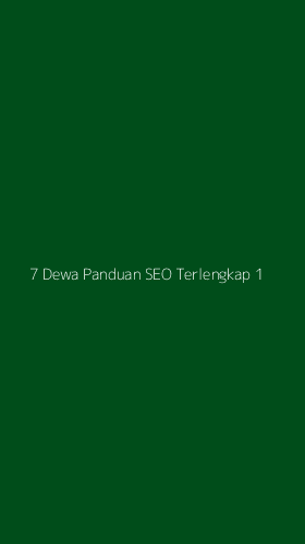 Tampilan Antarmuka Aplikasi 7 Dewa Panduan Seo Terlengkap - 1