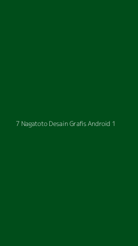 Tampilan Antarmuka Aplikasi 7 Nagatoto Desain Grafis Android - 1