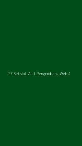 Tampilan Antarmuka Aplikasi 77 Betslot Alat Pengembang Web - 4