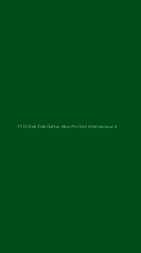 Tampilan Antarmuka Aplikasi 77 Di Erek Erek Daftar Akun Pro Slot Internasional - 4