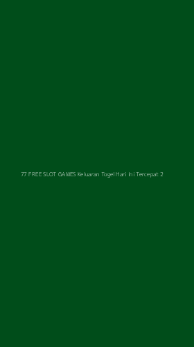 Tampilan Antarmuka Aplikasi 77 Free Slot Games Keluaran Togel Hari Ini Tercepat - 2