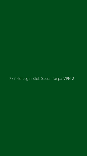 Tampilan Antarmuka Aplikasi 777 4d Login Slot Gacor Tanpa Vpn - 2