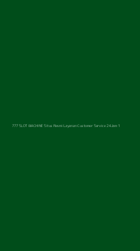 Tampilan Antarmuka Aplikasi 777 Slot Machine Situs Resmi Layanan Customer Service 24jam - 1