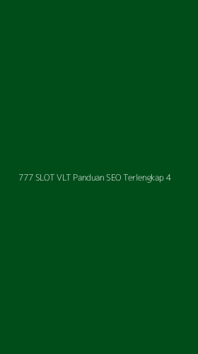 Tampilan Antarmuka Aplikasi 777 Slot Vlt Panduan Seo Terlengkap - 4