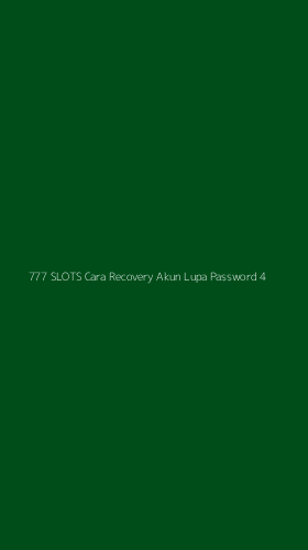 Tampilan Antarmuka Aplikasi 777 Slots Cara Recovery Akun Lupa Password - 4