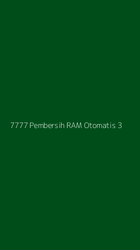 Tampilan Antarmuka Aplikasi 7777 Pembersih Ram Otomatis - 3