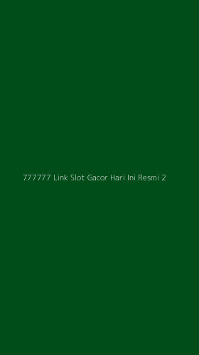 Tampilan Antarmuka Aplikasi 777777 Link Slot Gacor Hari Ini Resmi - 2