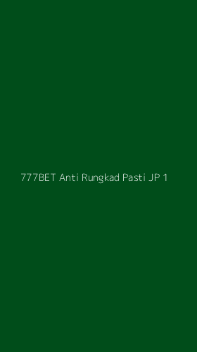 Tampilan Antarmuka Aplikasi 777bet Anti Rungkad Pasti Jp - 1