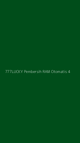 Tampilan Antarmuka Aplikasi 777lucky Pembersih Ram Otomatis - 4