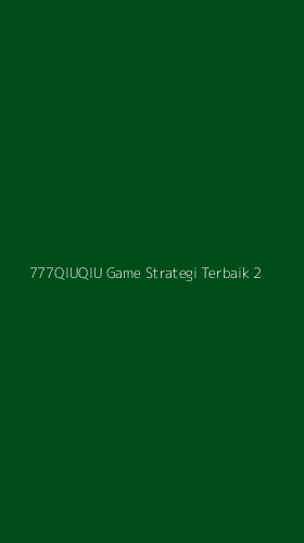 Tampilan Antarmuka Aplikasi 777qiuqiu Game Strategi Terbaik - 2