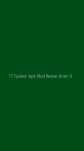 Tampilan Antarmuka Aplikasi 777poker Apk Mod Bebas Iklan - 3