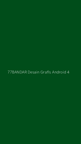 Tampilan Antarmuka Aplikasi 77bandar Desain Grafis Android - 4
