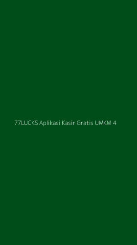 Tampilan Antarmuka Aplikasi 77lucks Aplikasi Kasir Gratis Umkm - 4