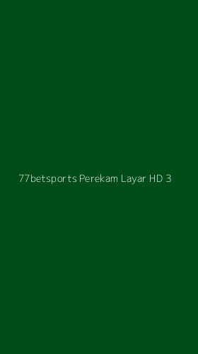 Tampilan Antarmuka Aplikasi 77betsports Perekam Layar Hd - 3