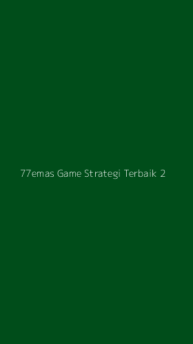 Tampilan Antarmuka Aplikasi 77emas Game Strategi Terbaik - 2