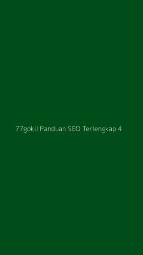 Tampilan Antarmuka Aplikasi 77gokil Panduan Seo Terlengkap - 4