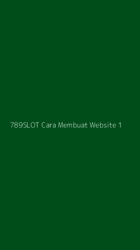 Tampilan Antarmuka Aplikasi 789slot Cara Membuat Website - 1