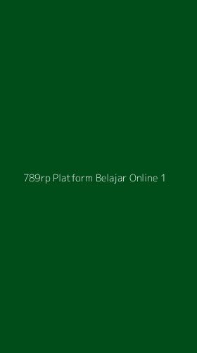 Tampilan Antarmuka Aplikasi 789rp Platform Belajar Online - 1