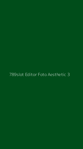 Tampilan Antarmuka Aplikasi 789slot Editor Foto Aesthetic - 3