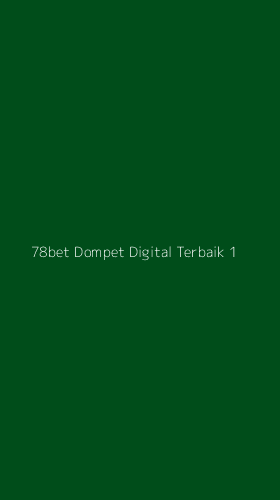 Tampilan Antarmuka Aplikasi 78bet Dompet Digital Terbaik - 1