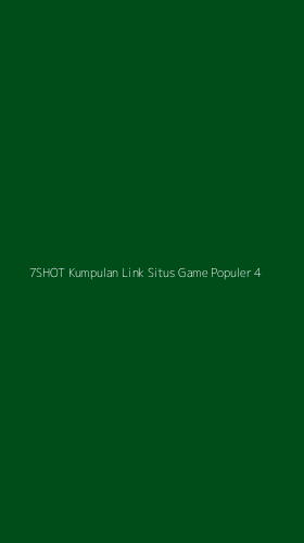 Tampilan Antarmuka Aplikasi 7shot Kumpulan Link Situs Game Populer - 4