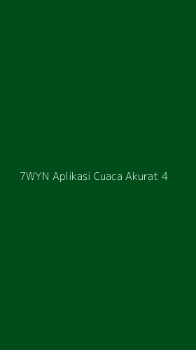 Tampilan Antarmuka Aplikasi 7wyn Aplikasi Cuaca Akurat - 4