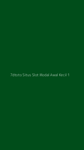 Tampilan Antarmuka Aplikasi 7dtoto Situs Slot Modal Awal Kecil - 1