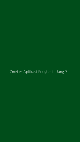 Tampilan Antarmuka Aplikasi 7meter Aplikasi Penghasil Uang - 3