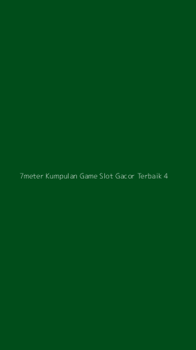 Tampilan Antarmuka Aplikasi 7meter Kumpulan Game Slot Gacor Terbaik - 4