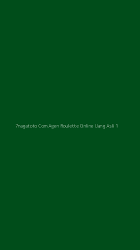 Tampilan Antarmuka Aplikasi 7nagatoto Com Agen Roulette Online Uang Asli - 1