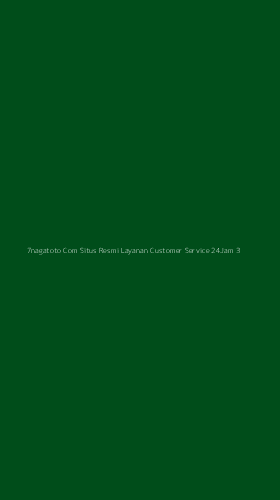 Tampilan Antarmuka Aplikasi 7nagatoto Com Situs Resmi Layanan Customer Service 24jam - 3