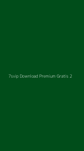 Tampilan Antarmuka Aplikasi 7svip Download Premium Gratis - 2